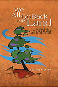 We all go back to the land : the who, why, and how of land acknowledgements